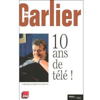 Guy Carlier - 10 ans de télé