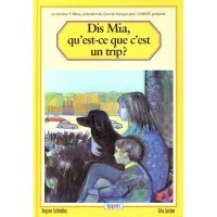 Dis Mia, qu'est-ce que c'est un trip ?