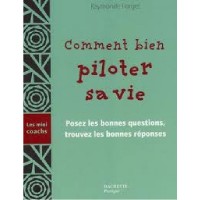 Comment bien piloter sa vie